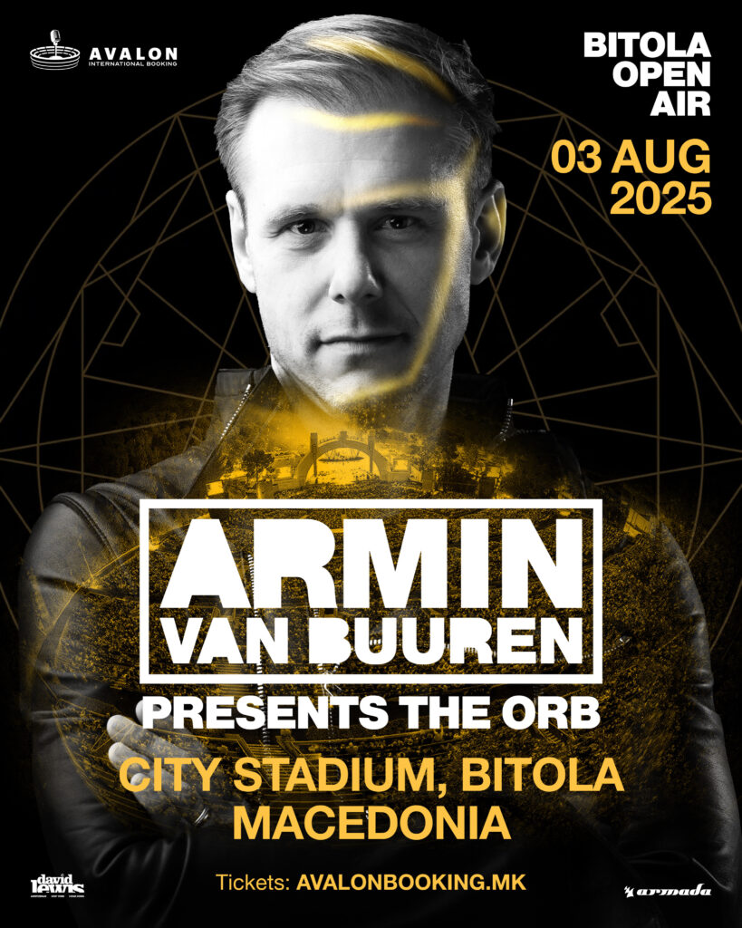ARMIN VAN BUUREN JA ТРЕСЕ БИТОЛА – НЕЗАПИРЛИВ СТАРТ НА ПРОДАЖБАТА НА ВЛЕЗНИЦИ!